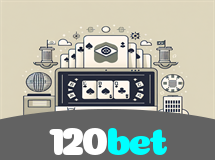 120bet – Jogos de Cassino Online Brasil